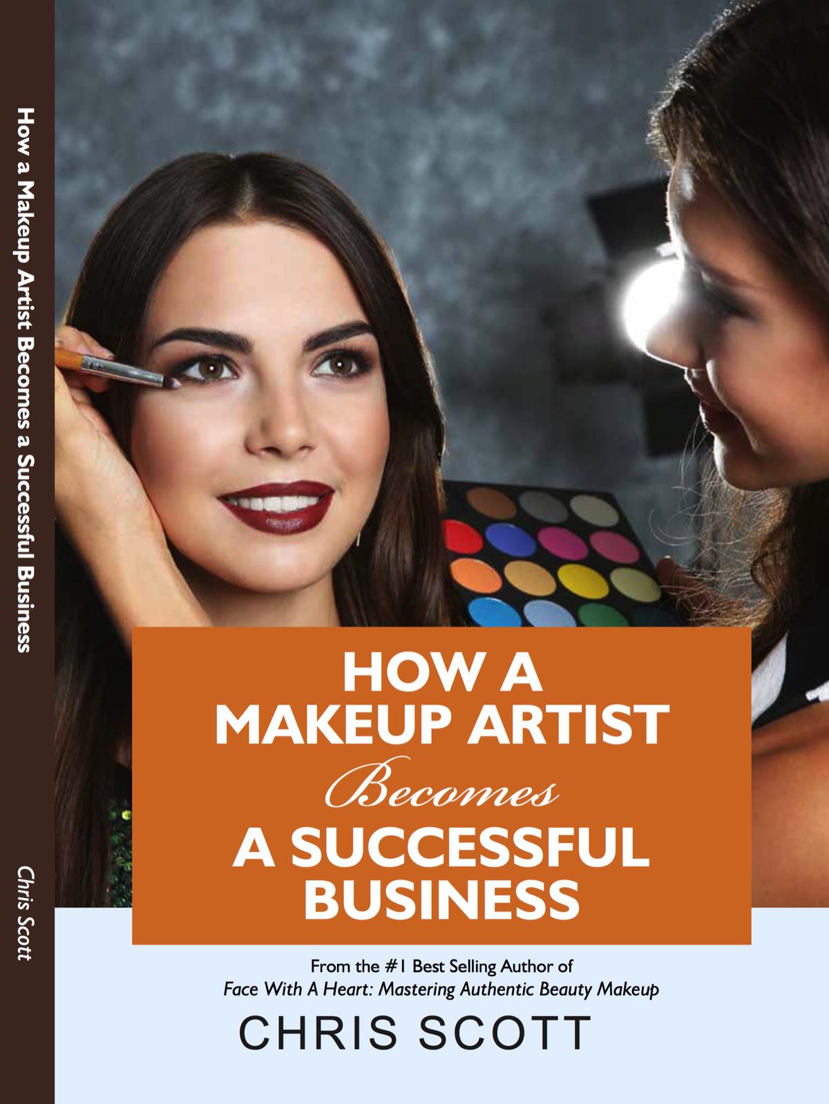 How a Makeup Artist Becomes a Successful Business by Chris Scott